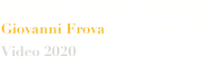 ZENSEI, conferenza integrale
Giovanni Frova Stage Orta 2019
Video 2020